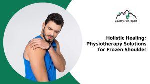physiotherapy for frozen shoulder calgary nw